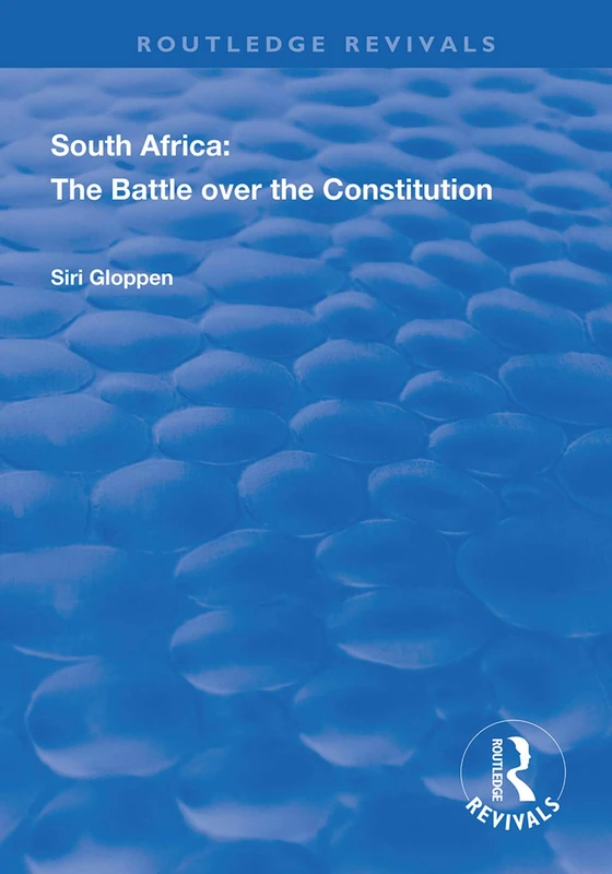 South Africa: The Battle over the Constitution (Routledge Revivals)