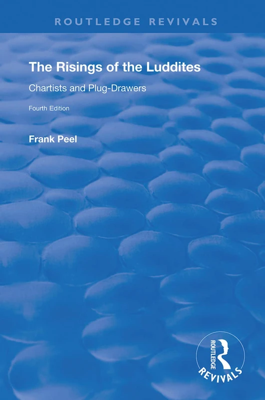 The Risings of the Luddites, Chartists and Plug-Drawers (Routledge Revivals)