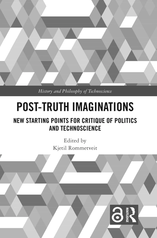 Post-Truth Imaginations - Routledge Philosophy Book