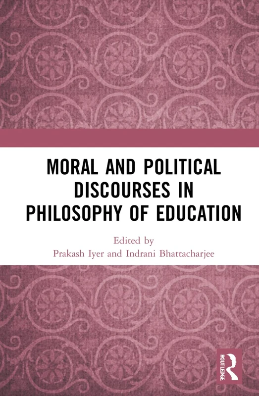 Routledge - Moral and Political Discourses in Philosophy of Education