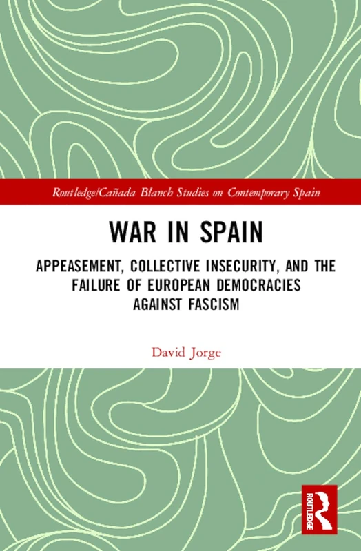 War in Spain - Routledge Studies on Contemporary Spain
