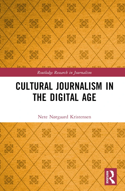 Cultural Journalism in the Digital Age (Routledge Research in Journalism) - Image 1