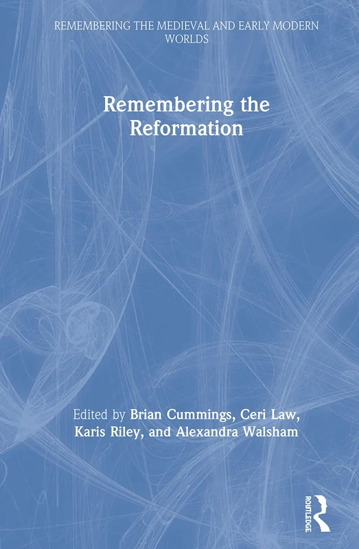 Routledge - Remembering the Reformation History Book
