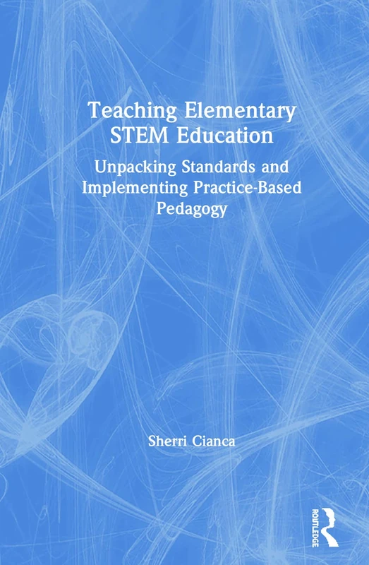 Routledge Teaching Elementary STEM Education Textbook