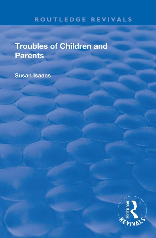 Troubles of Children and Parents (Routledge Revivals) - Image 1
