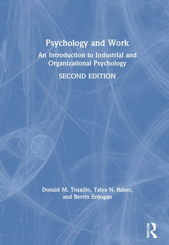 Psychology and Work: An Introduction to Industrial and Organizational Psychology