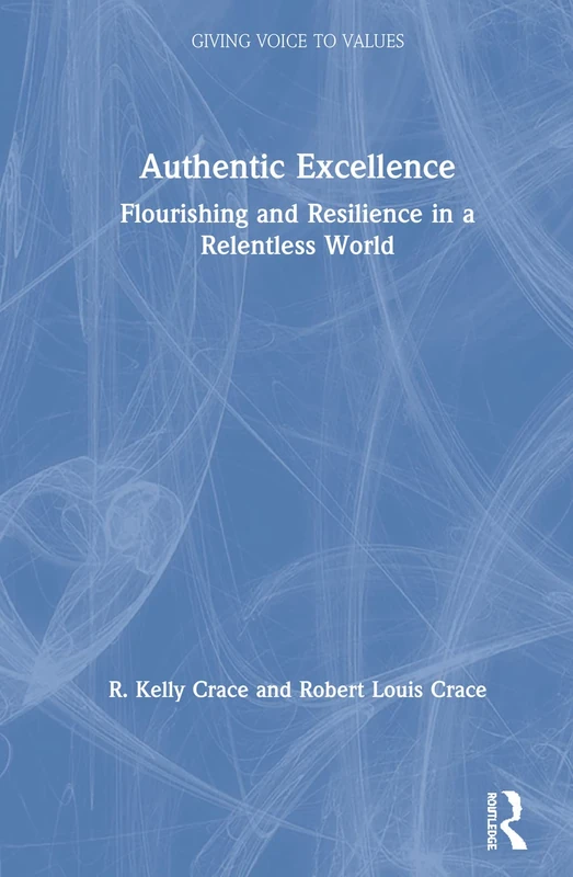 Routledge Authentic Excellence - Flourishing and Resilience Book - Image 1