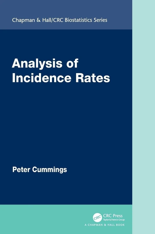 Analysis of Incidence Rates (Chapman & Hall/CRC Biostatistics Series) - Image 1