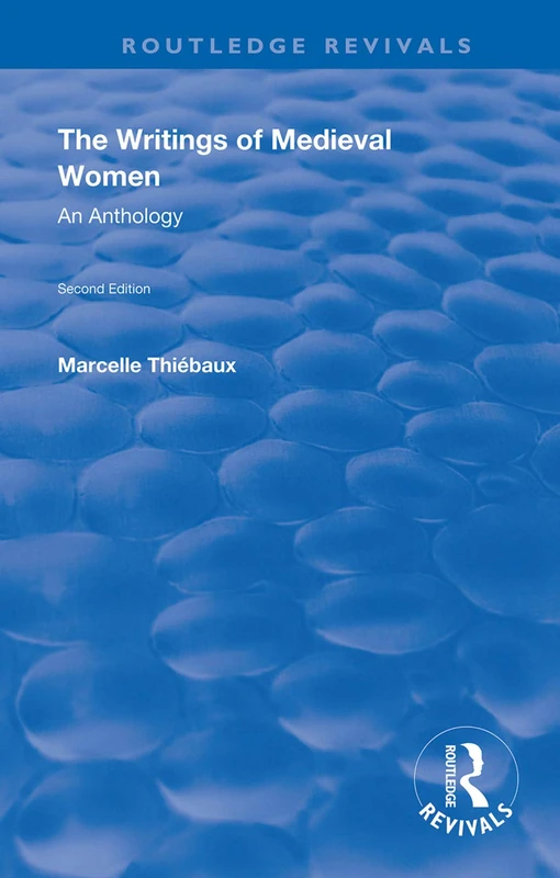 The Writings of Medieval Women: An Anthology (Routledge Revivals)