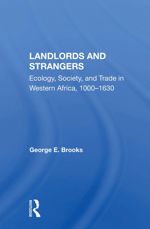 Landlords And Strangers: Ecology, Society, And Trade In Western Africa, 1000-1630 (African States and Societies in History) - Image 1