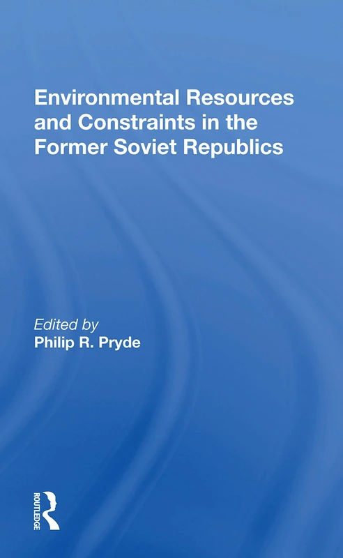 Environmental Resources And Constraints In The Former Soviet Republics