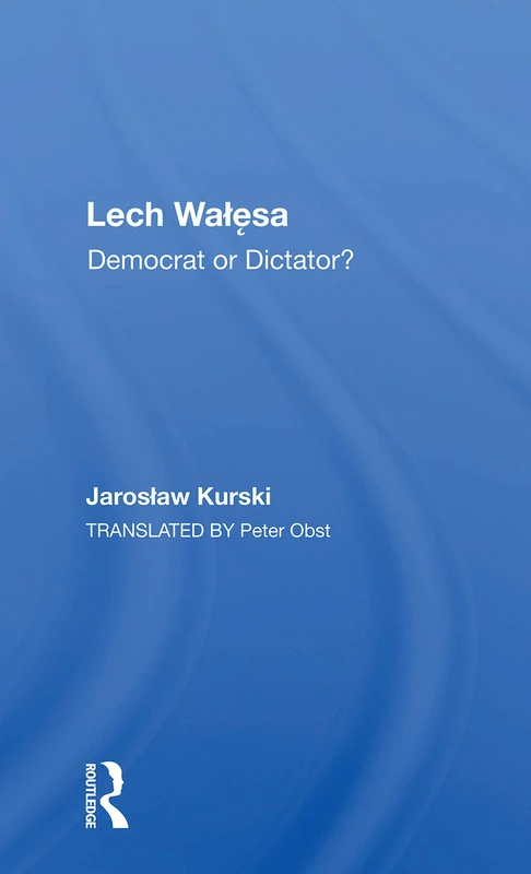 Lech Walesa: Democrat Or Dictator?