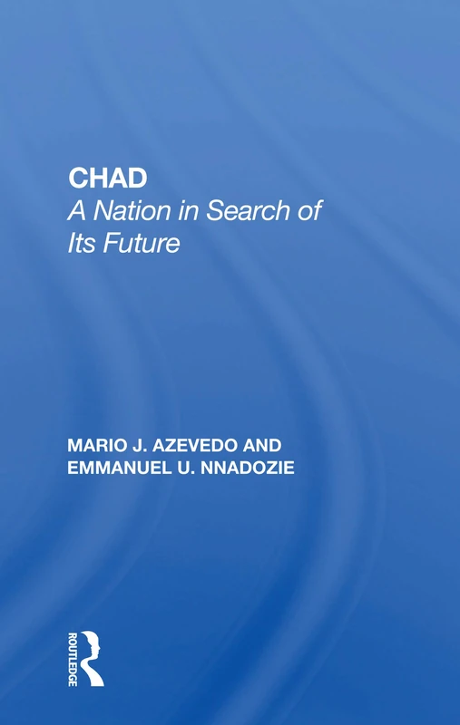 Chad: A Nation In Search Of Its Future (Nations of the Modern World: Africa) - Image 1