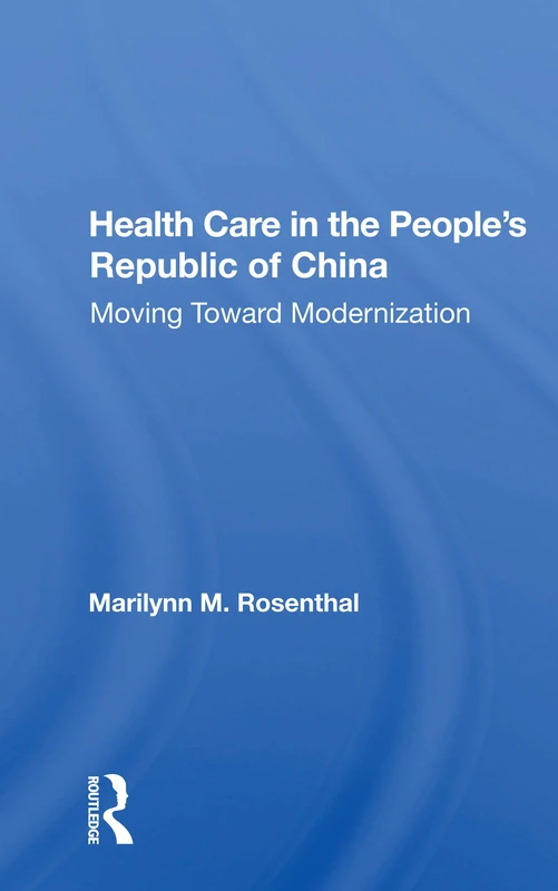 Health Care In The People's Republic Of China: Moving Toward Modernization