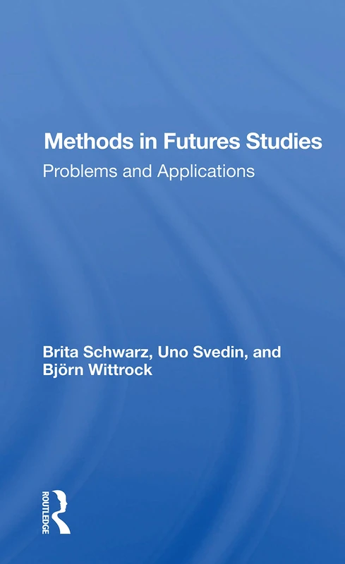 Methods In Futures Studies: Problems And Applications