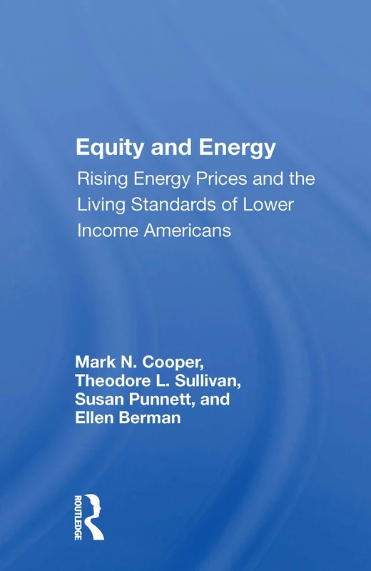 Equity And Energy: Rising Energy Prices And The Living Standards Of Lower Income Americans