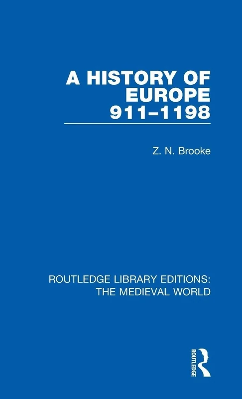 A History of Europe 911-1198: 6 (Routledge Library Editions: The Medieval World)