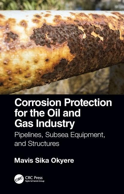 CRC Press Corrosion Protection for Oil and Gas Industry Book