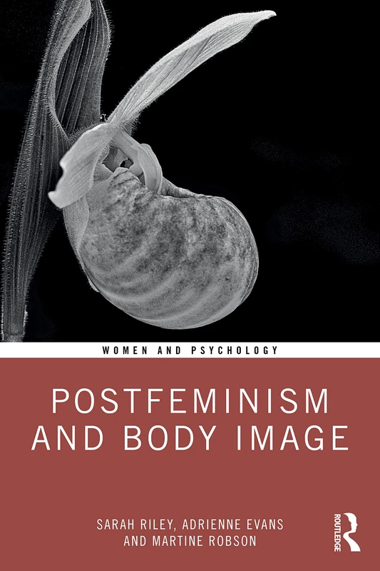 Postfeminism and Body Image (Women and Psychology)