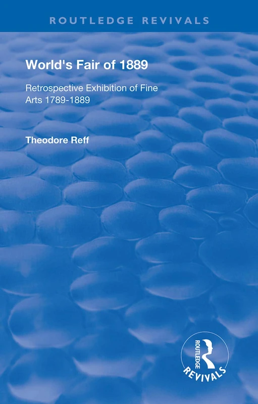 World's Fair of 1889: Retrospective Exhibition of Fine Arts 1789-1889 (Routledge Revivals) - Image 1