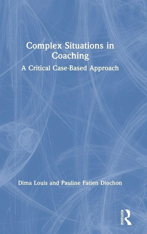 Routledge - Complex Situations in Coaching Case-Based Book