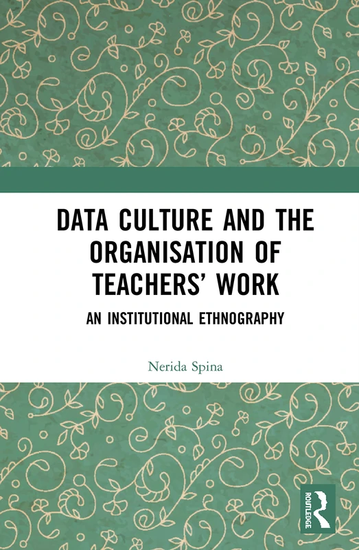 Routledge Data Culture and the Organisation of Teachers' Work - Image 1