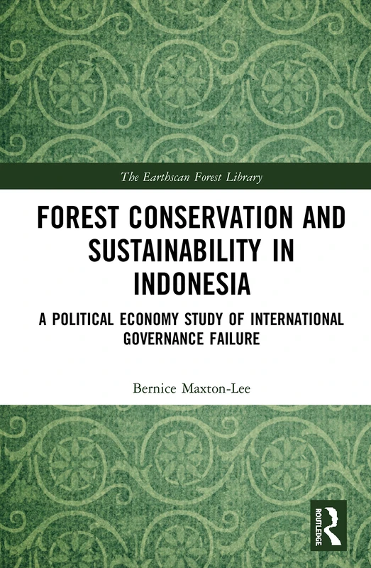 Routledge Forest Conservation and Sustainability in Indonesia