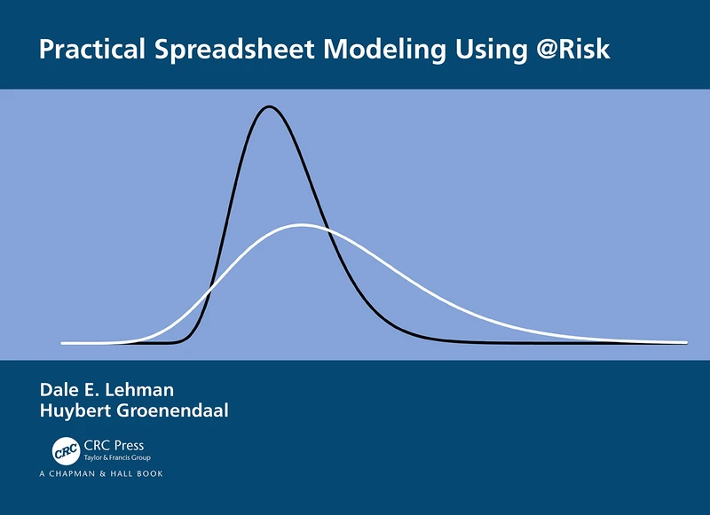 Practical Spreadsheet Modeling Using @Risk - CRC Press