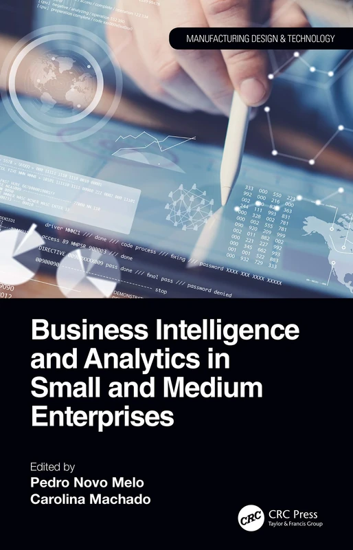 Business Intelligence and Analytics in Small and Medium Enterprises (Manufacturing Design and Technology)