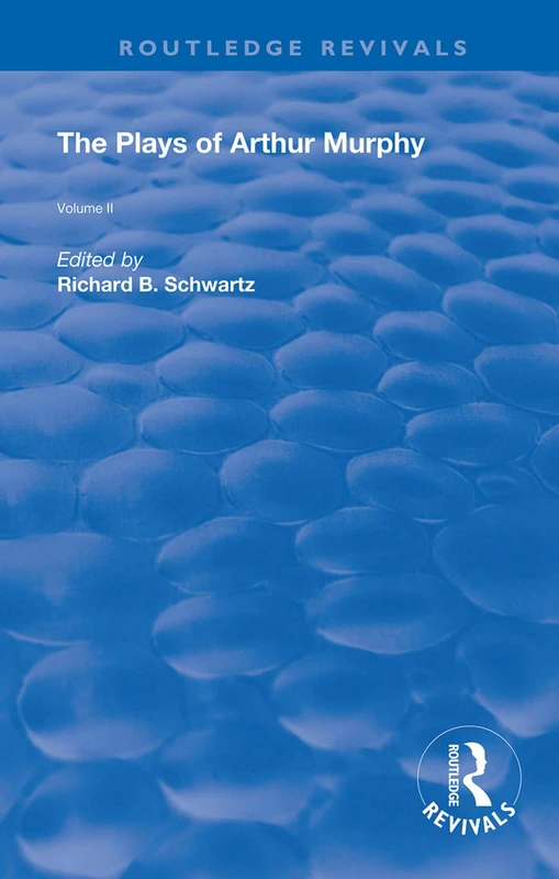 The Plays of Arthur Murphy: Volume II (Routledge Revivals)