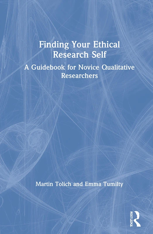 Routledge Finding Your Ethical Research Self - Guidebook
