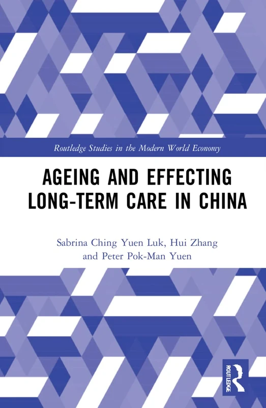 Routledge Ageing and Effecting Long-term Care in China