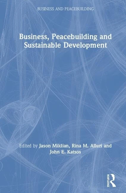Routledge - Business, Peacebuilding and Sustainable Development