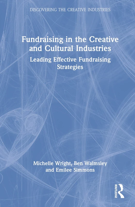 Routledge Fundraising in the Creative and Cultural Industries