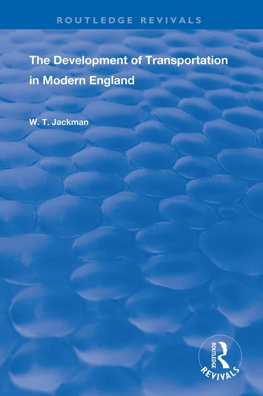 Routledge - The Development of Transportation in Modern England