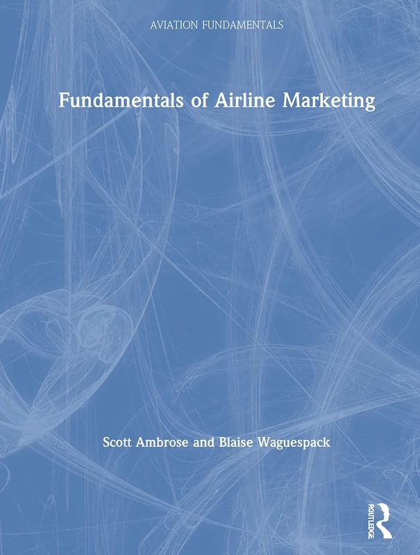 Fundamentals of Airline Marketing: Strategies for Success in a Hyper-competitive Environment (Aviation Fundamentals) - Image 1