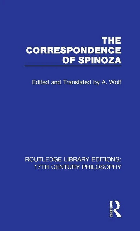 Routledge The Correspondence of Spinoza - 17th Century Philosophy