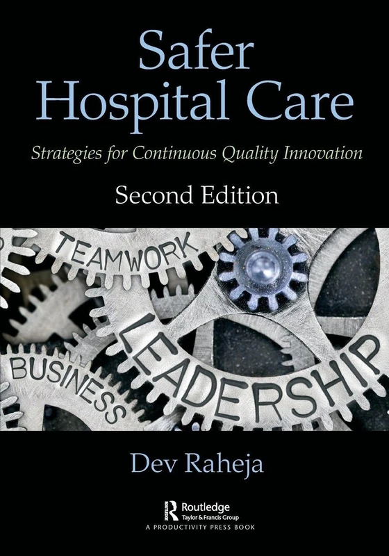 Safer Hospital Care: Strategies for Continuous Quality Innovation, 2nd Edition
