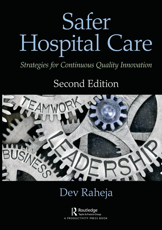 Safer Hospital Care: Strategies for Continuous Quality Innovation, 2nd Edition
