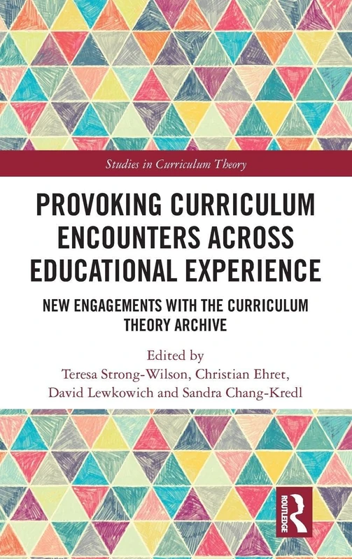 Routledge Provoking Curriculum Encounters - Curriculum Theory