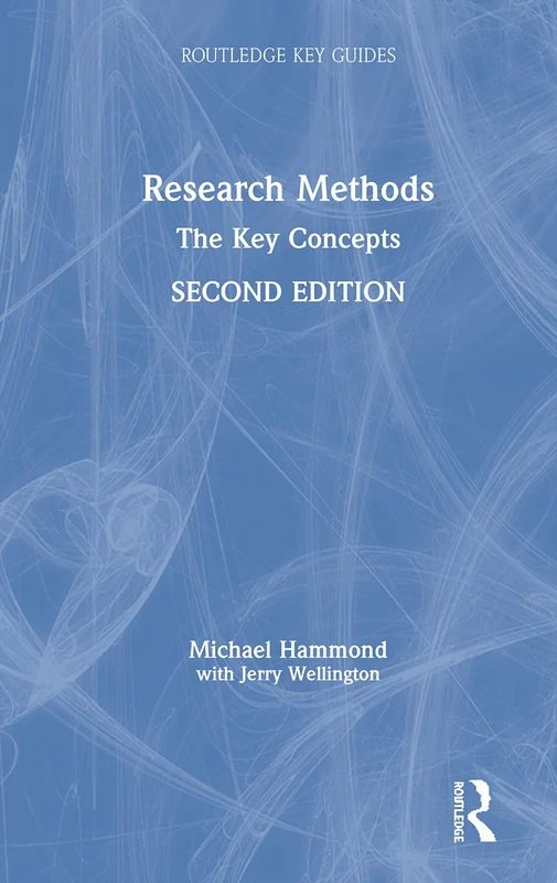 Research Methods: The Key Concepts (Routledge Key Guides)