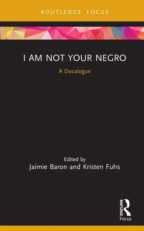 I Am Not Your Negro: A Docalogue