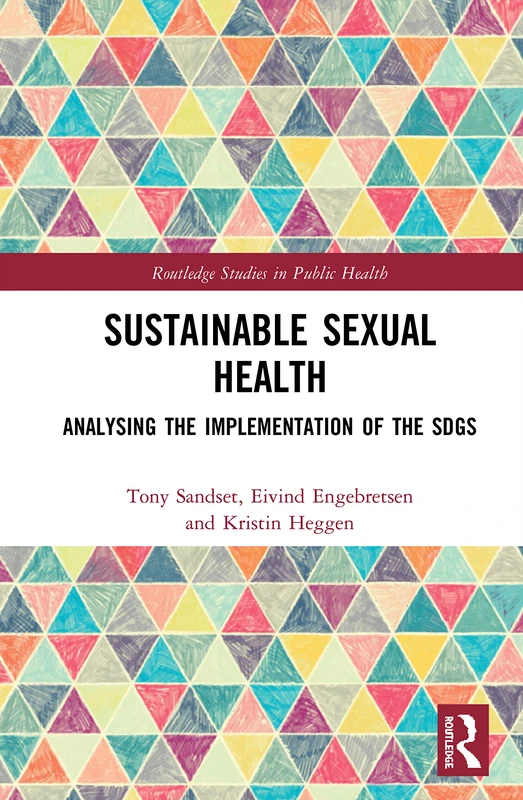 Routledge Sustainable Sexual Health: Analyzing the SDGs