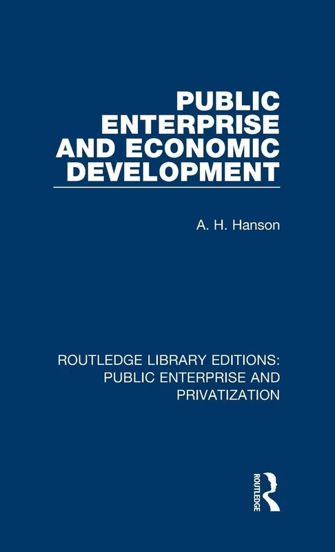 Public Enterprise and Economic Development: 3 (Routledge Library Editions: Public Enterprise and Privatization)