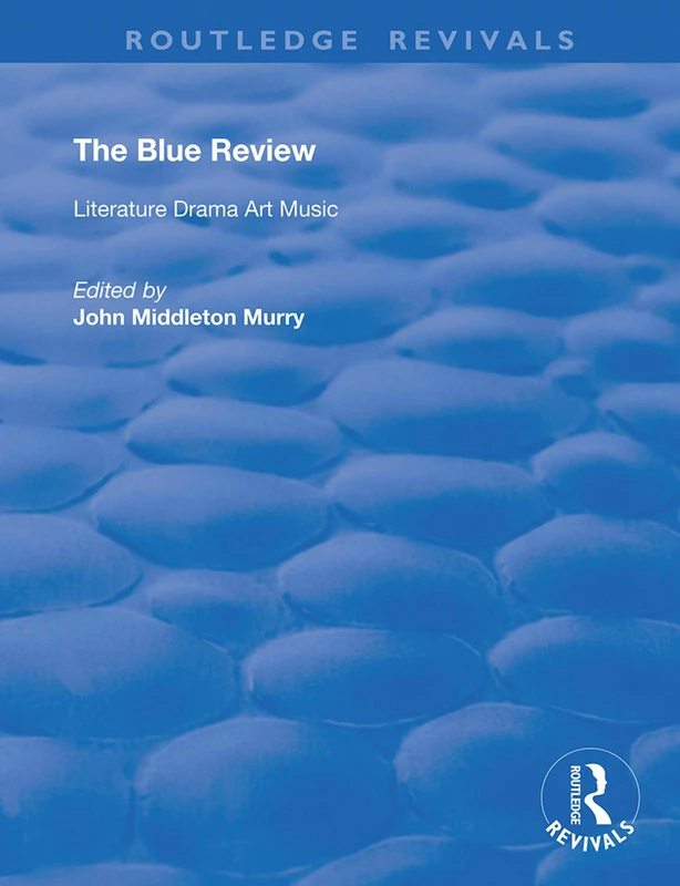 The Blue Review: Literature Drama Art Music Numbers One to Three, May 1913 - July 1913 (Routledge Revivals) - Image 1