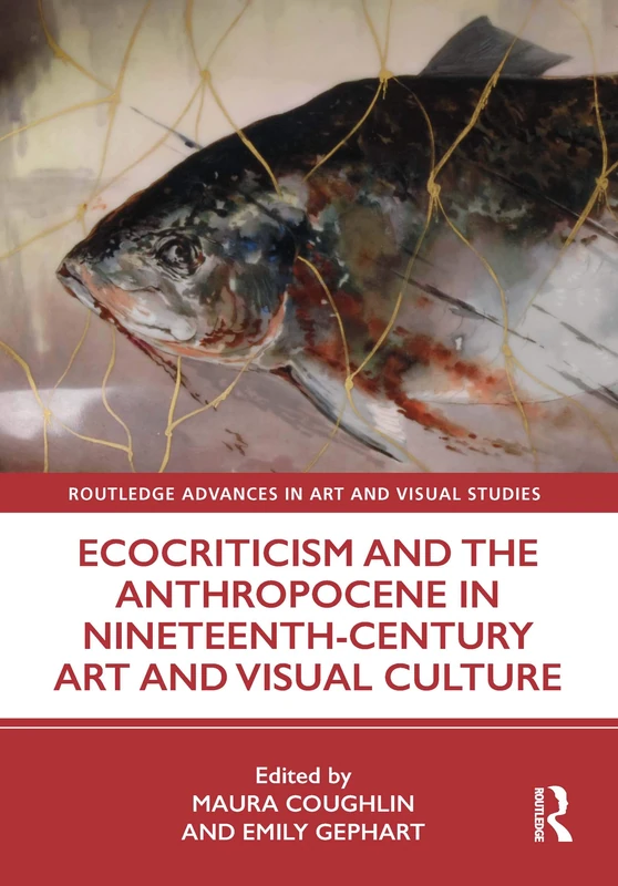 Routledge Ecocriticism and the Anthropocene in 19th-Century Art