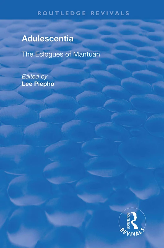 Adulescentia: The eclogues of Mantuan (Routledge Revivals) - Image 1