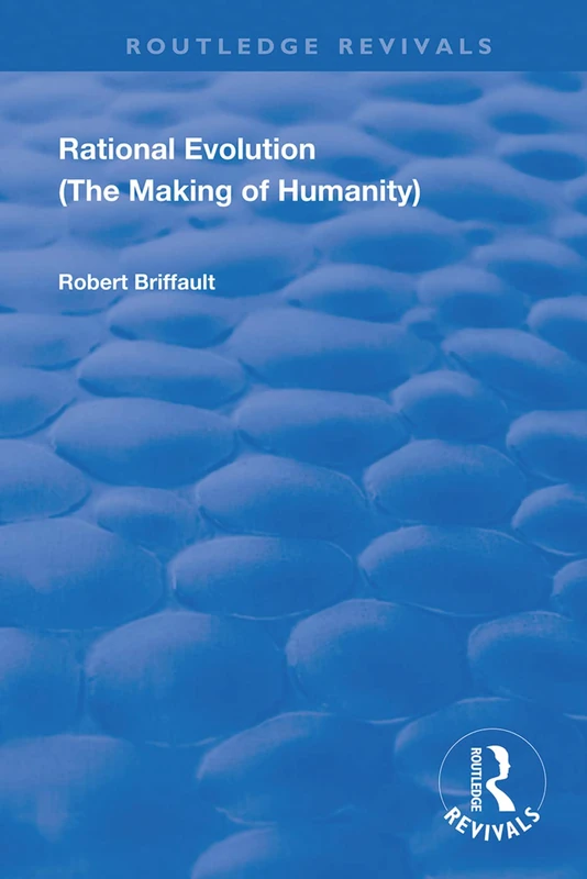 Rational Evolution: The Making of Humanity (Routledge Revivals) - Image 1