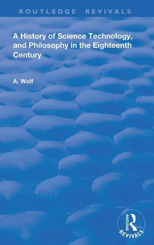 A History of Science Technology and Philosophy in the 18th Century (Routledge Revivals)