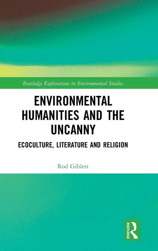 Routledge Environmental Humanities and the Uncanny Book